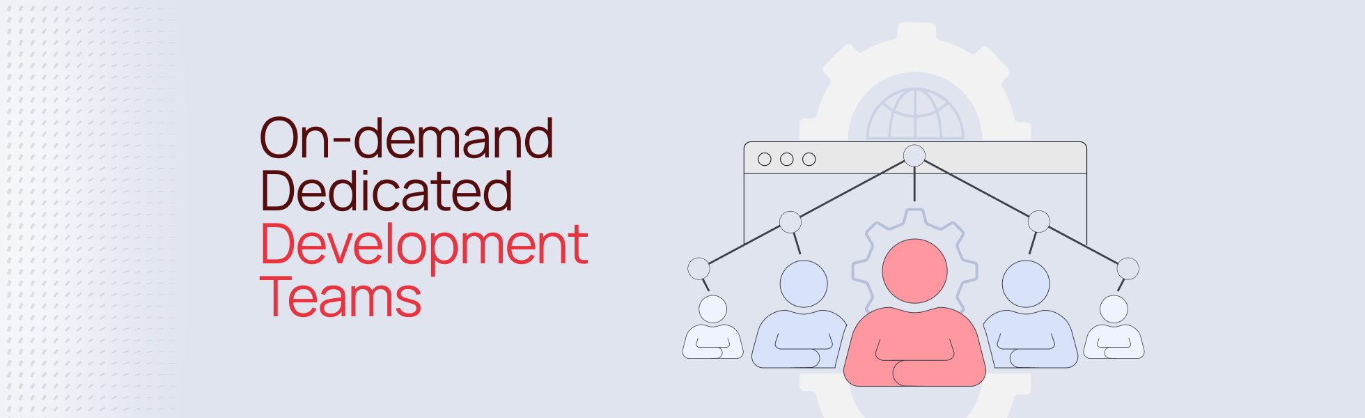 On-demand Dedicated Development Teams