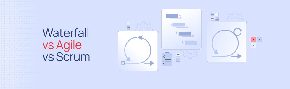 Waterfall vs Agile vs Scrum