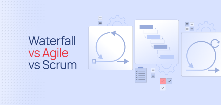 Waterfall vs Agile vs Scrum