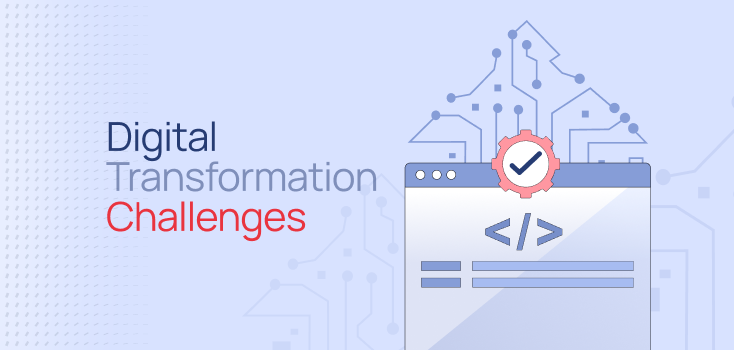 Digital Transformation Challenges