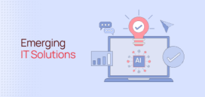 Emerging IT Solutions