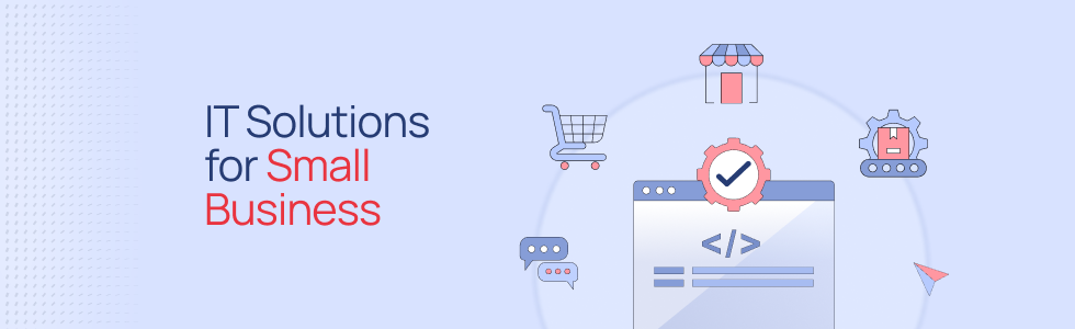 IT Solutions for Small Business